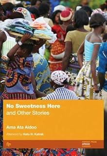 No Sweetness Here African Classics Aidoo Ama Ata Amazon Com Books