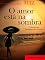 Livro O amor está na sombra