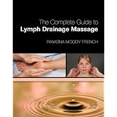 The Complete Guide to Lymph Drainage Massage