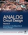 Analog Circuit Design, Volume 2: Immersion in the Black Art of Analog Design