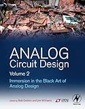 Analog Circuit Design, Volume 2: Immersion in the Black Art of Analog Design
