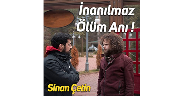 inanilmaz olum ani sinan cetin by hayalhanem on amazon music amazon com