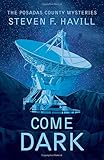 Come Dark: A Posadas County Mystery (Posadas County Mysteries)