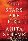 The Stars Are Fire: A novel