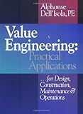 Value Engineering: Practical Applications...for Design, Construction, Maintenance and Operations (RSMeans), Alphonse Dell'Isola, 0876294638