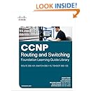 CCNP Routing and Switching Foundation Learning Guide Library: (ROUTE 300-101,  SWITCH 300-115, TSHOOT 300-135) (Self-Study Guide)