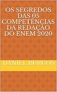 OS SEGREDOS DAS 05 COMPETÊNCIAS DA REDAÇÃO DO ENEM 2020