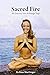 Sacred Fire - My Journey Into Ashtanga Yoga