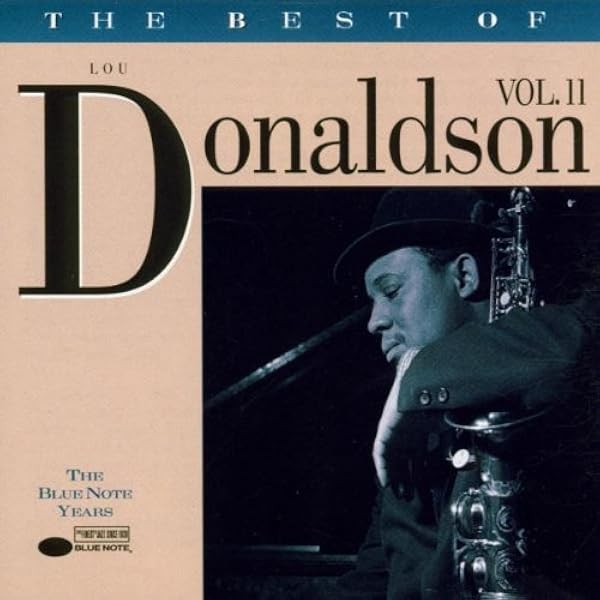 Donaldson, Lou - The Best of Lou Donaldson Vol. 1 1957 - 1967