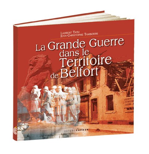 La  Grande guerre dans le Territoire de Belfort