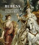 Rubens : Des camées antiques à la galerie Médicis by 