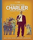 Jean-Michel Charlier vous raconte... by