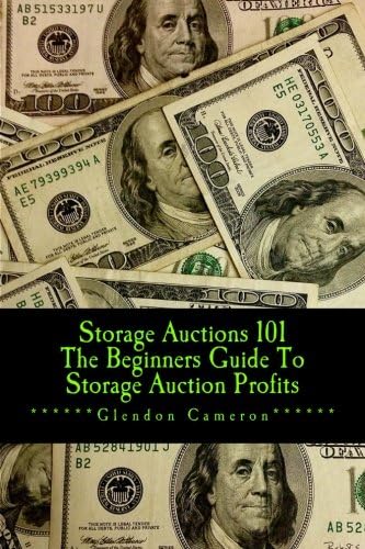Storage Auctions 101 The Beginners Guide To Storage Auction Profits