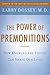 The Power of Premonitions: How Knowing the Future Can Shape Our Lives