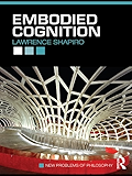 Embodied Cognition (New Problems of Philosophy)