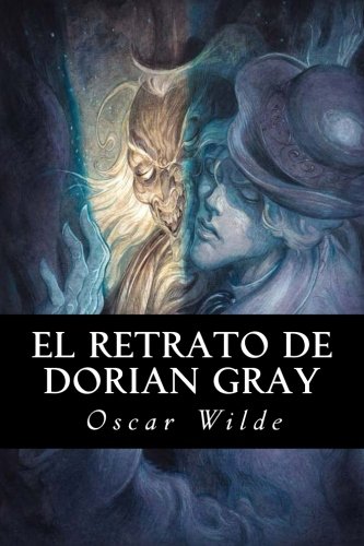 El retrato de Dorian Gray (Spanish Edition)