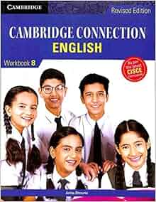 1 cambridge book revised connection course english edition Schools Connection: 8 English for Workbook ICSE Cambridge