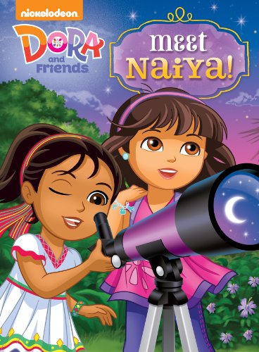 Meet Naiya! (Dora and Friends)