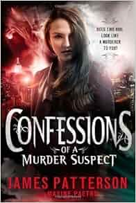 confessions of a murder suspect by james patterson