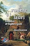 Image de Il rudere e i lauri: Il sepolcro di Virgilio e i poeti (Italian Edition)