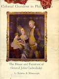 Front cover for the book Colonial grandeur in Philadelphia; the house and furniture of General John Cadwalader by Nicholas B. Wainwright
