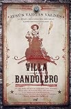 Villa bandolero (Spanish Edition) by