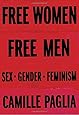Free Women, Free Men: Sex, Gender, Feminism