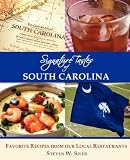 Signature Tastes of South Carolina: Favorite Recipes of our Local Restaurants