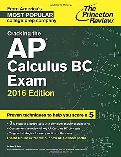 Cracking the AP Calculus BC Exam, 2016 Edition (College Test Preparation) (Princeton Review: Cracking the AP Calculus, AB & BC) Paperback – 10 Aug. 2015