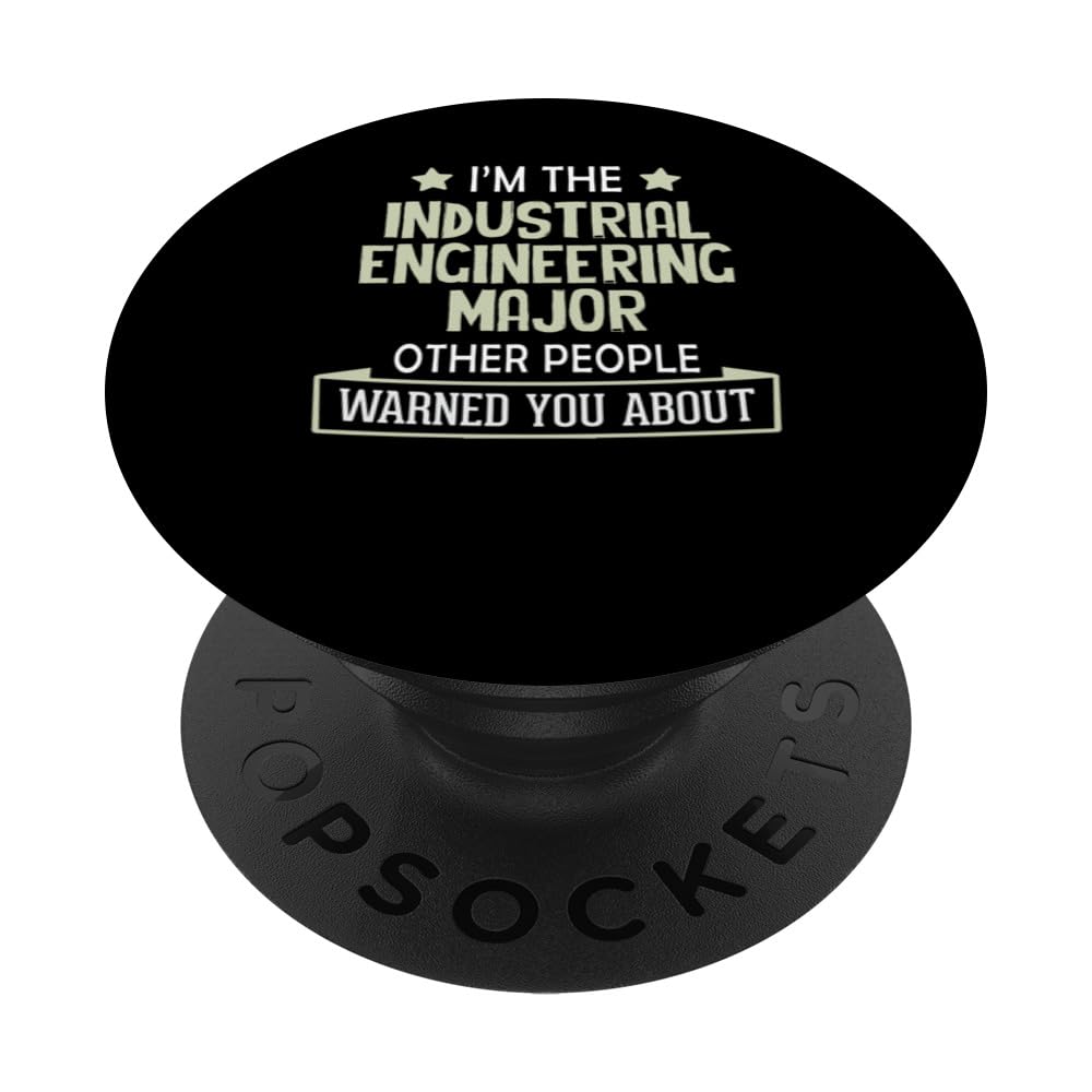 Industrial Engineering Major Graphic - Others Warned You Abo PopSockets Swappable PopGrip