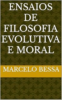 Livro Ensaios de Filosofia Evolutiva e Moral