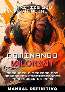 Livro Dominando Valorant: Descubra o segredo dos jogadores profissionais para subir de rank
