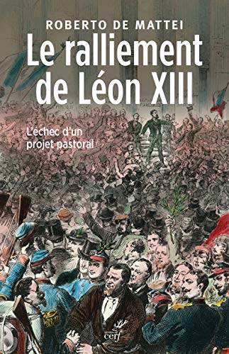 Le ralliement de Léon XIII by (Paperback)
