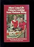 More Long Life Chinese Cooking from Madame Wong by