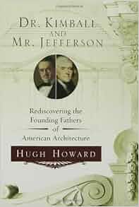 Dr Kimball And Mr Jefferson Rediscovering The Founding