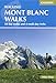 Walking Mont Blanc Walks: 50 Day Walks And 4 Multi-Day Treks (Cicerone Guides) by Hilary Sharp