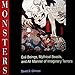 Monsters: Evil Beings, Mythical Beasts, and All Manner of Imaginary Terrors by 