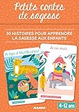 Petits contes de sagesse : 30 histoires pour apprendre la sagesse aux enfants by