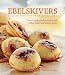 Ebelskivers: Danish-Style Filled Pancakes and other Sweet and Savory Treats by Kevin Crafts, Erin Kunkel