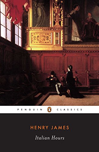 Italian Hours (Penguin Classics) by Henry James