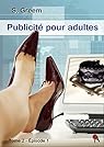 Publicité pour adultes: Tome 2 - Episode 1 par Greem