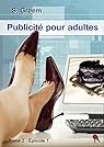 Publicit pour adultes: Tome 2 - Episode 1