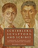 Scribblers, Sculptors, and Scribes: A Companion to Wheelock's Latin and Other Introductory Textbooks