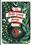 LE PETIT LOUP ROUGE (French Edition) by 