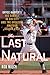 The Last Natural: Bryce Harper's Big Gamble in Sin City and the Greatest Amateur Season Ever
