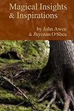 Magical Insights & Inspirations by John Awen, Jhyenan O'Shea