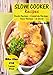 Slow Cooker Recipes - Bite Size #10: Steak Recipes - Casserole Recipes - Stew Recipes - & More! (Slow Cooker Bite Size) by Bittencourt Press
