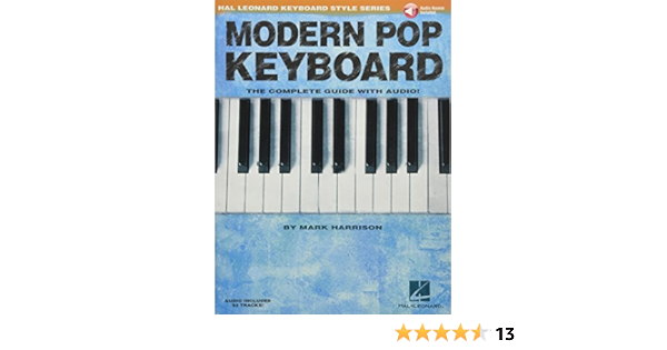 Modern Pop Keyboard The Complete Guide With Audio Hal Leonard Keyboard Style Series Harrison Mark 0888680070786 Amazon Com Books