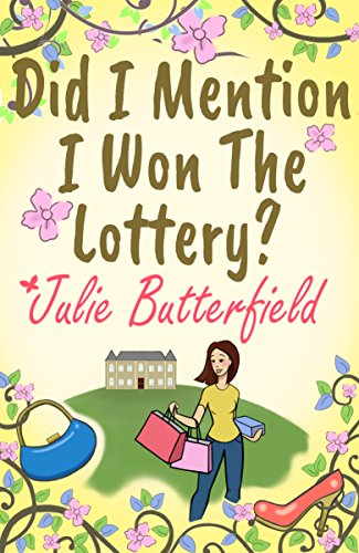 Did I Mention I Won The Lottery?: A feel good story about shopping and second chances!