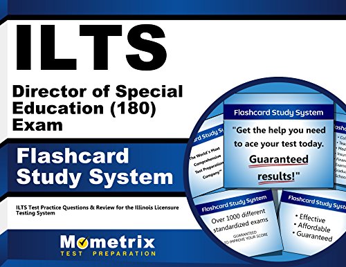 Download ILTS Director of Special Education (180) Exam Flashcard Study System: ILTS Test Practice Questions & Review for the Illinois Licensure Testing System (Cards)